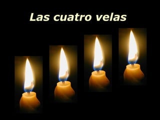 Las cuatro velas 