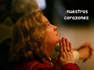 nuestrosnuestros
corazonescorazones
 