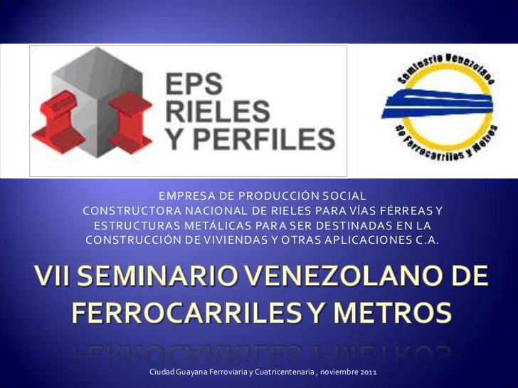 EPS Rieles: Construcción nacional de rieles para vías férreas y vivie…