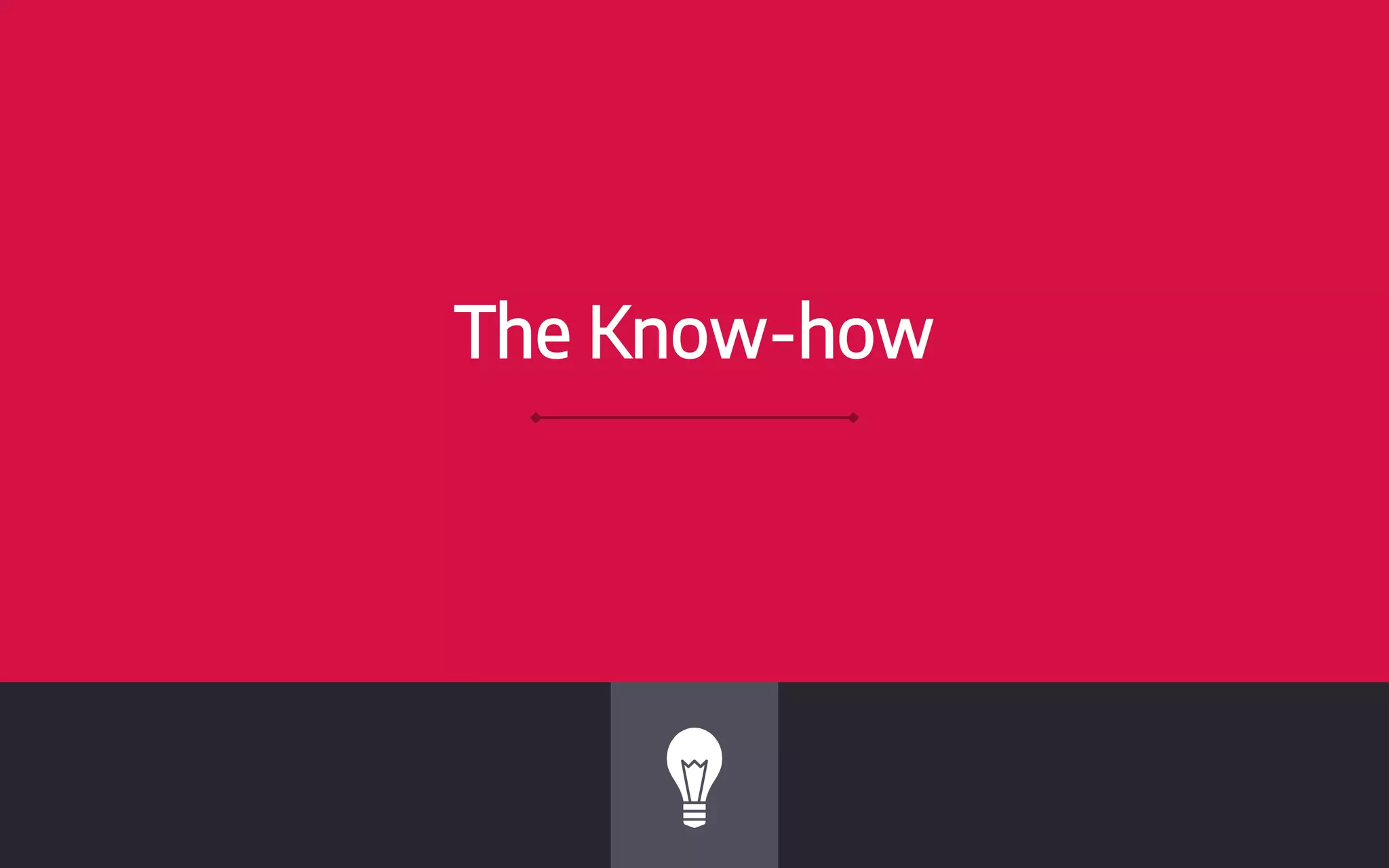 The Know-how
 