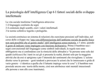 La psicologia dell’intelligenza Cap 6 I fattori sociali dello sviluppo
intellettuale
La vita sociale trasforma l’intellige...