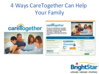 4 Ways CareTogether Can Help
        Your Family
 
