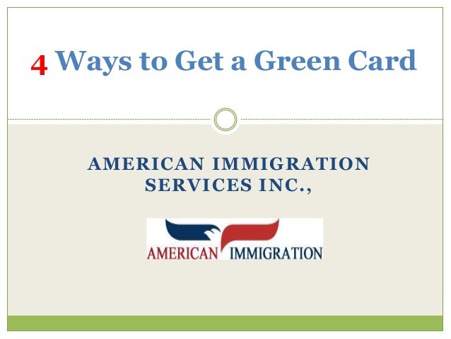 4 Ways To Get A Green Card