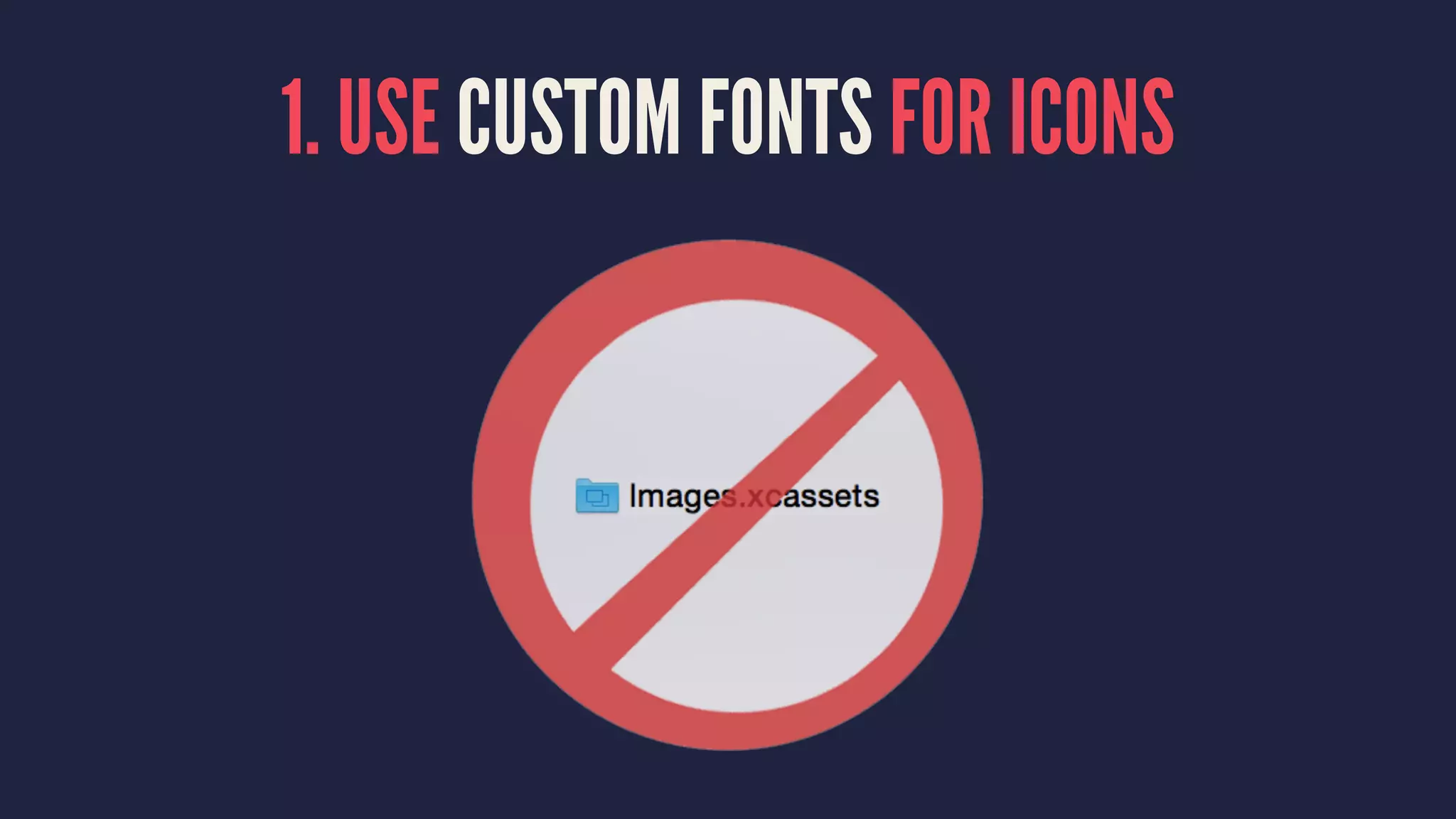1. USE CUSTOM FONTS FOR ICONS
 