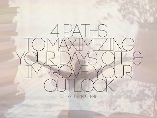 4 Ways to Maximize Your Days Off & Improve Your Outlook | Dr. Lori Gore Green