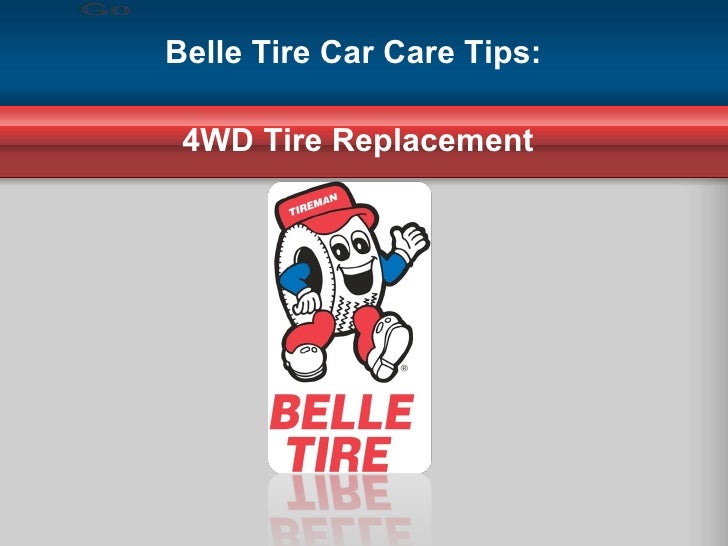 Belle Tire Car Care Tips 4WD Tire Replacement