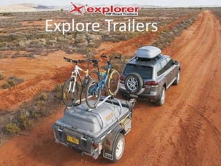 Explore Trailers
 