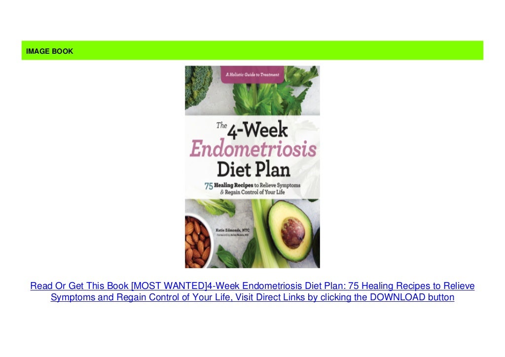 most-wanted-4-week-endometriosis-diet-plan-75-healing-recipes-to-relieve-symptoms-and-regain