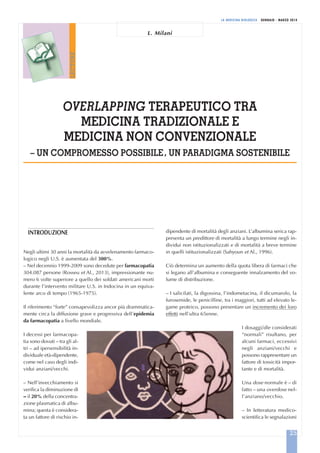 LA MEDICINA BIOLOGICA GENNAIO - MARZO 2014
OVERLAPPING TERAPEUTICO TRA
MEDICINA TRADIZIONALE E
MEDICINA NON CONVENZIONALE
...