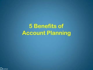 5 Benefits of Account PlanningC   PipalMajik