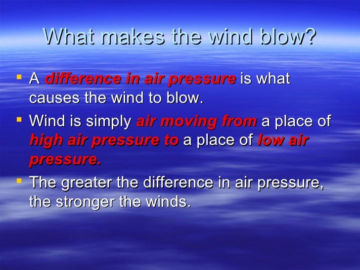 What Makes the Wind Blow