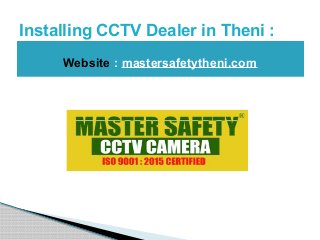 Installing CCTV Dealer in Theni :
Website : mastersafetytheni.com
 