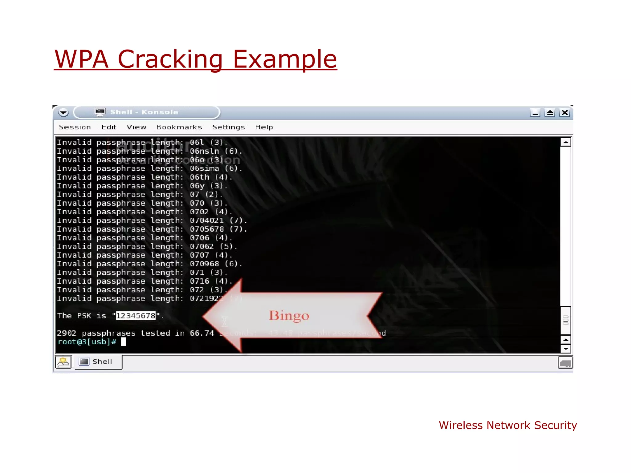 WPA Cracking Example




                       Wireless Network Security
 