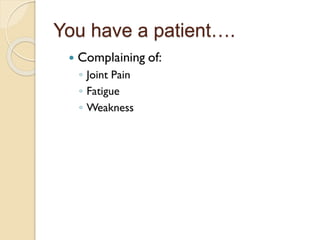 You have a patient….
 