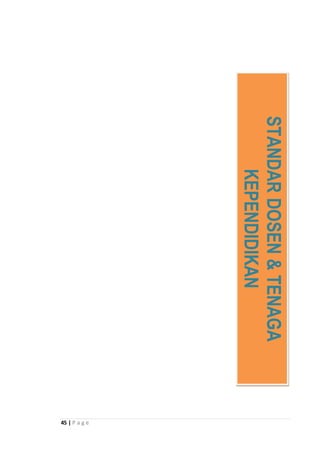 45 | P a g e
STANDARDOSEN&TENAGA
KEPENDIDIKAN
 