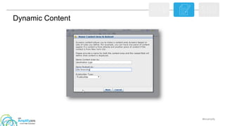 #ibmamplify
© 2015 IBM Corporation
Dynamic Content
 