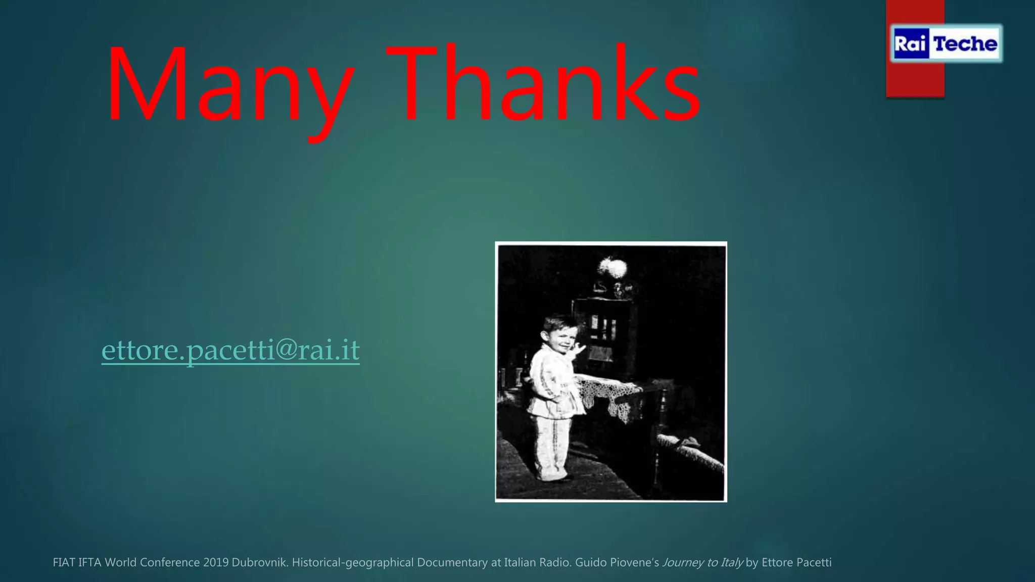 Many Thanks
ettore.pacetti@rai.it
 