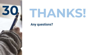 30 THANKS!
Any questions?
 