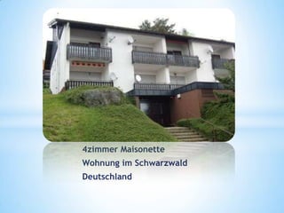 4zimmer Maisonette
Wohnung im Schwarzwald
Deutschland
 