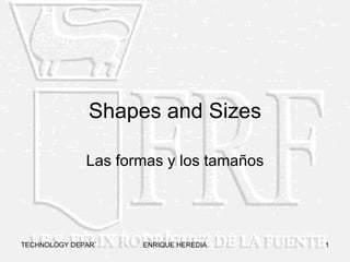 Shapes and Sizes Las formas y los tamaños 