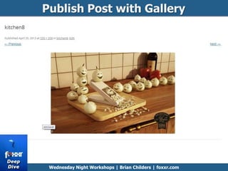 Publish Post with Gallery
Wednesday Night Workshops | Brian Childers | foxxr.com
 