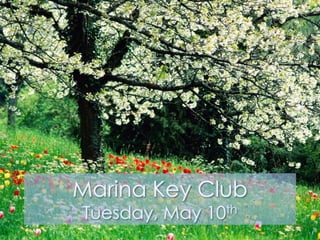 Marina Key ClubTuesday, May 10th 