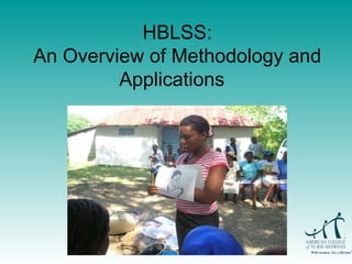HBLSS: An Overview of Methodology and Applications  