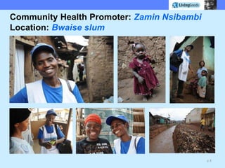 Community Health Promoter: Zamin Nsibambi Location: Bwaise slum <br />