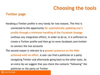 Choosing the tools
Twitter page

Handling a Twitter profile is very handy for two reasons. The first is
    connected to t...