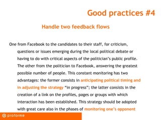 Good practices #4
                  Handle two feedback flows


One from Facebook to the candidates to their staff, for cr...