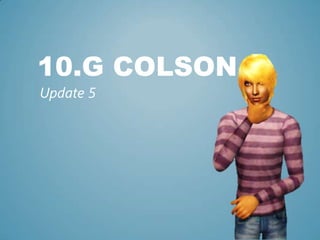 10.G Colson Update 5 