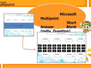        เมื่อคลิกปุ่มเครื่องมือจะปรากฏกล่องข้อความเพื่อพิมพ์คำถามซึ่งเราสามารถแก้ไขขนาด ลักษณะ สี ด้วยเองได้ครับ