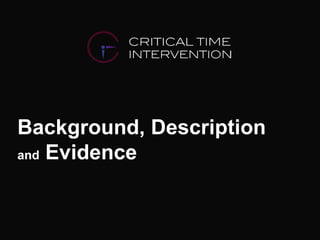 Background, Description  and  Evidence 