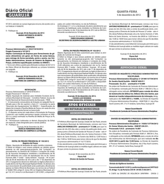Diário Oficial
 GUARUJÁ
                                                                                                                                                          QUARTA-FEIRA
                                                                                                                                                          5 de dezembro de 2012
                                                                                                                                                                                               11
97/2012, abrindo-se o prazo legal para recurso, de acordo com a         zados, em caráter informativo, no site da Prefeitura.                   da Secretaria Municipal de Administração, convoca o(a) Sr.(a.)
Lei Federal nº 8.666/93.                                                Os Envelopes nº 1 e 2 e a declaração de pleno atendimento aos           ANTONIO RODRIGUES JR – prontuario nº 12.939, para que no
                                                                        requisitos de habilitação serão recebidos na Diretoria de Com-          prazo de três (03) dias úteis a contar da publicação deste, com-
II – Publique-se.                                                       pras e Licitações no dia 18 de dezembro de 2012 até às 09h55m,
                                                                        iniciando sua abertura às 10 horas                                      pareça junto a Diretoria de Gestão de Pessoas (2º andar - sala nº
              Guarujá, 04 de Dezembro de 2012                                                                                                   65), desta Prefeitura Municipal, sito a Av. Santos Dumont, n° 640,
                  MARIA ANTONIETA DE BRITO
                                                                                    Guarujá, 04 de dezembro de 2012                             Bairro do Santo Antonio, no horário das 08:00 às 12:00 horas e
                          PREFEITA                                                    FÁBIO EDUARDO SERRANO                                     das 15:00 às 18:00 horas para tomar ciência do que foi decidido
                                                                          SECRETÁRIO DE DESENVOLVIMENTO E GESTÃO URBANA
                                                                                                                                                no processo administrativo nº 18.253/2003.		
                                                                                                                                                O não atendimento a este Edital de Convocação permitirá que a
                           DESPACHO                                                                                                             Prefeitura de Guarujá adote as medidas legais cabíveis em razão
Processo Administrativo nº 29327/3418/2012                                                                                                      do que consta no processo citado..
Pregão Presencial nº 87/2012                                                    EDITAL DE PREGÃO PRESENCIAL Nº 102/2012
Objeto: Contratação de Empresa para fornecimento de gê-                 Objeto: Aquisição de 03 (três) automóveis para realizar as ativi-
                                                                                                                                                               Guarujá, 03 de dezembro de 2012.
                                                                        dades do Controle de Dengue.
neros alimentícios em geral, em forma de cestas básicas,                                                                                                                  Flavio Poli
                                                                        O Edital na íntegra e seus anexos poderão ser obtidos gratui-
para entrega de forma parcelada, ponto a ponto, nas Uni-                tamente no site www.guaruja.sp.gov.br, link “Licitações”, ou                            Diretor de Gestão de Pessoas
dades Administrativas, através do Sistema de Registro de                pessoalmente, na Diretoria de Compras e Licitações da Unida-
Preços, conforme especificações contidas no ANEXO I.                    de de Assuntos Estratégicos (mediante o recolhimento de R$
I –Torno sem efeito a publicação efetivada na edição de 04/12/12        25,00 referentes aos custos de reprodução) sito na Av. Santos
do Diário Oficial do Município referente ao certame licitatório         Dumont, 800, 1º andar – Santo Antônio - Guarujá – SP, no perí-                         ADVOCACIA GERAL
em epígrafe.                                                            odo de 06 de dezembro de 2012 até o dia 17 de dezembro de
II – Publique-se.                                                       2012. O pagamento deverá ser efetivado na Agência Bancária si-
                                                                        tuada dentro do Paço Municipal Raphael Vitiello. Os demais atos         DIVISÃO DE INQUÉRITO E PROCESSO ADMINISTRATIVO
              Guarujá, 04 de Dezembro de 2012.                          que necessitarem de publicidade serão publicados oficialmente                                     DISCIPLINAR.
                                                                        apenas no Diário Oficial do Município, nos termos da Lei Federal
                MÁRCIA FERNANDES ROCHA                                                                                                          Processo Administrativo Disciplinar nº 24189/137739/2010
                                                                        nº 8.666/1993, artigo 6º, inciso XIII; Lei Orgânica Municipal, arti-
            DIRETORIA DE COMPRAS E LICITAÇÕES                           go 132, § 3º, inciso II e Lei Municipal nº 2.812/2001, e disponibili-   Dr. Sandro David Guchilo - OAB/SP 309.911
                                                                        zados, em caráter informativo, no site da Prefeitura.                   Processado: D.L.D.S. – prontuário nº16.089
                                                                        Os Envelopes nº 1 e 2 e a declaração de pleno atendimento aos           De ordem da Presidente da Comissão de Processo Administrati-
                                                                        requisitos de habilitação serão recebidos na Diretoria de Com-
                          RETIFICAÇÃO                                                                                                           vo Disciplinar, nomeada pela Portaria AGM n.º 398/2012, fica, o
                                                                        pras e Licitações no dia 18 de dezembro de 2012 até às 14h30m,
Processo Administrativo nº 2976/3418/2012                               iniciando sua abertura às 15h00m.                                       advogado acima indicado, INTIMADO para a sessão de oitiva
Pregão Presencial nº 100/2012                                                                                                                   da testemunha de defesa Sra. Débora Silva dos Santos, que
Objeto: Aquisição de materiais para Unidades Escolares da Se-                       Guarujá, 04 de dezembro de 2012.                            deverá ser trazida independentemente de intimação, desig-
cretaria Municipal de Educação – Convênio Federal, recurso do                            CASSIO LUIZ ROSINHA                                    nada para o dia 16/01/2013 às 14:00h., na Divisão de Inquérito
Fundo Nacional de Desenvolvimento da Educação - FNDE.                           SECRETÁRIO MUNICIPAL INTERINO DE SAÚDE
I – O instrumento convocatório da licitação em epígrafe fica re-                                                                                e Processo Administrativo Disciplinar – AGM PGM 2.1, sita à Rua
                                                                                                                                                Azuil Loureiro, 691, 3º e 5º andares, Santa Rosa, Guarujá-SP.
tificado para o fim de suprimir o item nº 1 constante na parte
“Descrição dos Equipamentos” do ANEXO I – Especificações do                            Atos oficiais
objeto da Licitação e Planilha Média de Preços, em razão de vício
de caráter meramente formal na transcrição.
                                                                                  secretarias municipais                                                            Naiara Cicconi Bianchi
                                                                                                                                                 Presidente de Comissão de Processo Administrativo Disciplinar
II – O disposto acima em nada altera a formulação da Proposta
Comercial, cujo modelo permanece aquele constante no ANE-
                                                                                         administração
XO II e o preço estimado na Planilha de Média de Preços às fls.
28 do Edital.                                                                              EDITAL DE CONVOCAÇÃO                                    DIVISÃO DE INQUÉRITO E PROCESSO ADMINISTRATIVO
III – Permanecem inalteradas as demais disposições do Edital,                                                                                                            DISCIPLINAR.
                                                                        A Prefeitura Municipal de Guarujá, Estado de São Paulo, através
em especial, a data designada para a sessão pública.
                                                                        da Secretaria Municipal de Administração, convoca o(a) Sr.(a.)          Processo Administrativo Disciplinar nº. 19205/137739/2012
IV – Publique-se.
                Guarujá, 04 de Dezembro de 2012                         AMILCAR EVENGELISTA – prontuario nº 13.308, para que no                 Dr. Osmar Silveira dos Santos - OAB/SP 230.551.
                 MARCIA FERNANDES ROCHA                                 prazo de três (03) dias úteis a contar da publicação deste, com-        Processado: V.A.D. - prontuário 14.087
            DIRETORA DE COMPRAS E LICITAÇÕES                            pareça junto a Diretoria de Gestão de Pessoas (2º andar - sala nº       De ordem da Presidente da Comissão de Processo Administra-
                                                                        65), desta Prefeitura Municipal, sito a Av. Santos Dumont, n° 640,      tivo Disciplinar, nomeada pela Portaria AGM nº. 389/2012, fica,
                                                                        Bairro do Santo Antonio, no horário das 08:00 às 12:00 horas e          o advogado acima indicado, INTIMADO, para a sessão de oitiva
                                                                        das 15:00 às 18:00 horas para tomar ciência do que foi decidido         das testemunhas da Administração, que será realizada no dia
        EDITAL DE PREGÃO PRESENCIAL Nº 103/2012                         no processo administrativo nº 16.717/2010.		                            23/01/2013 a partir das 13:30 horas, na Divisão de Inquérito
                          Registro de Preços                            O não atendimento a este Edital de Convocação permitirá que a           e Processo Administrativo Disciplinar, sita à Rua Azuil Loureiro,
Objeto: Aquisição de lâmpadas de vapor metálico tubulares.                                                                                      691, 3º e 5º andares, Santa Rosa, Guarujá-SP.
O Edital na íntegra e seus anexos poderão ser obtidos gratui-           Prefeitura de Guarujá adote as medidas legais cabíveis em razão
tamente no site www.guaruja.sp.gov.br, link “Licitações”, ou            do que consta no processo citado..
pessoalmente, na Diretoria de Compras e Licitações da Unida-                                                                                                       Naiara Cicconi Bianchi
de de Assuntos Estratégicos (mediante o recolhimento de R$                             Guarujá, 30 de novembro de 2012.                          Presidente da Comissão de Processo Administrativo Disciplinar
25,00 referentes aos custos de reprodução) sito na Av. Santos
                                                                                                   Flavio Poli
Dumont, 800, 1º andar – Santo Antônio - Guarujá – SP, no perí-
odo de 06 de dezembro de 2012 até o dia 17 de dezembro de                               Diretor de Gestão de Pessoas                                                       saúde
2012. O pagamento deverá ser efetivado na Agência Bancária si-
tuada dentro do Paço Municipal Raphael Vitiello. Os demais atos                                                                                 Divisão de Vigilância Sanitária
que necessitarem de publicidade serão publicados oficialmente
apenas no Diário Oficial do Município, nos termos da Lei Federal                                                                                Comunicado de 04/12/2012, conforme disposto no CAPITULO
                                                                                          EDITAL DE CONVOCAÇÃO                                  VI, Artigo 14, da Portaria CVS Nº. 04 DE 21/03/2011.
nº 8.666/1993, artigo 6º, inciso XIII; Lei Orgânica Municipal, arti-
go 132, § 3º, inciso II e Lei Municipal nº 2.812/2001, e disponibili-   A Prefeitura Municipal de Guarujá, Estado de São Paulo, através
                                                                                                                                                A CHEFE da DIVISÃO DE VIGILÂNCIA SANITÁRIA - DIVISA 2
 