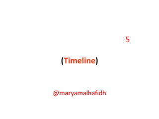 5

  (Timeline)


@maryamalhafidh
 
