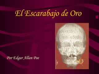 El Escarabajo de Oro Por Edgar Allan Poe 