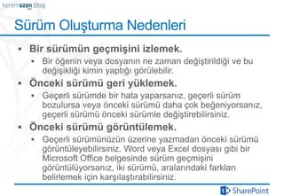 Sürüm Oluşturma Nedenleri
 