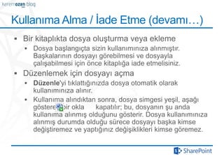 Kullanıma Alma / İade Etme (devamı…)
 
