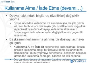 Kullanıma Alma / İade Etme (devamı…)
 