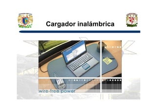 Cargador inalámbrica
 