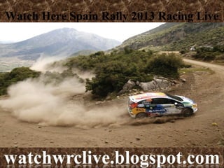 Watch Here Spain Rally 2013 Racing Live

 