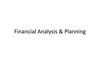 Financial Analysis & Planning

 
