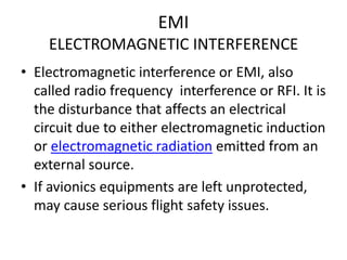 EMI
    ELECTROMAGNETIC INTERFERENCE
• Electromagnetic interference or EMI, also
  called radio frequency interference or ...