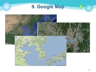 9. Google Map

42

 