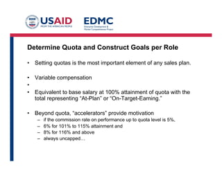 Summary
• Sales compensation can be an effective strategic tool
• Set your goals and design a program that steers your
sales force in the right direction
• It’s OK to do a mid-course correction for the year.
– Up is better than down.
 