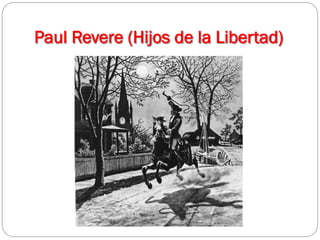 Paul Revere (Hijos de la Libertad)

 
