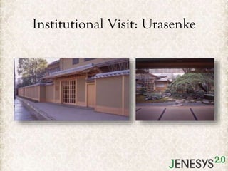 Institutional Visit: Urasenke

 