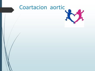 Coartacion aortica

 