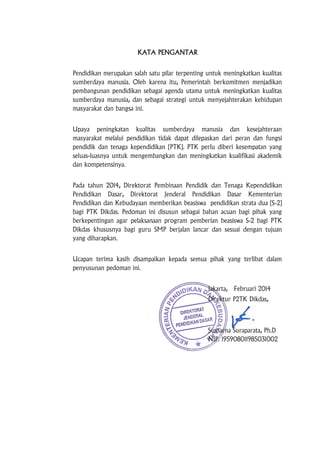 KATA PENGANTAR
Pendidikan merupakan salah satu pilar terpenting untuk meningkatkan kualitas
sumberdaya manusia. Oleh karen...
