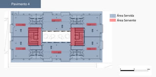 Área Servida
Área Servente
Pavimento 4
 